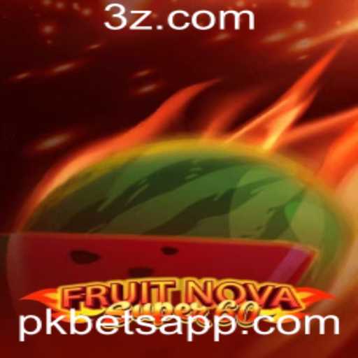 Descubra o Excitante Mundo de FruitNovaSuper60 e o Conceito de PK Bet
